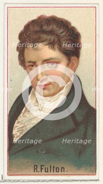 R. Fulton, printer's sample for the World's Inventors souvenir album (A25) for Allen & Gin..., 1888. Creator: Allen & Ginter.