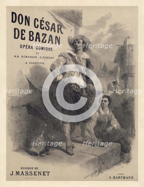 Poster for the Opera "Don César de Bazan" by Jules Massenet, 1872. Creator: Nanteuil, Célestin François (1813-1873).