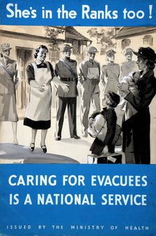 'She's in the Ranks too! Caring for evacuees is a national...', WWII poster, between 1939 and 1946. Creators: Central Office of Information, William Showell.