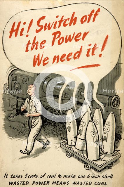 'Hi! Switch off the power. We need it! It takes 5 cwts of coal...', WWII poster, between 1939 & 1946 Creator: Central Office of Information.