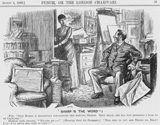 Sharp's the Word!, 1888. Artist: Unknown