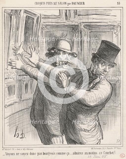 Voyons ... admirez au moins ce Courbet! ..., 19th century. Creator: Honore Daumier.