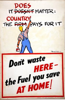 'It doesn't (does) matter the firm (country) pays for it', WWII poster, between 1939 and 1946. Creators: Central Office of Information, Cyril Kenneth Bird.