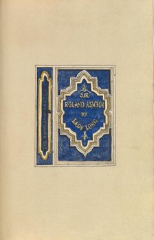 Design for Bookcover, Sir Roland Ashton, by Lady Long, 1845-70. Creator: Alfred Crowquill.