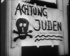 Sign Reading: 'Achtung Juden', 1933. Creator: British Pathe Ltd.