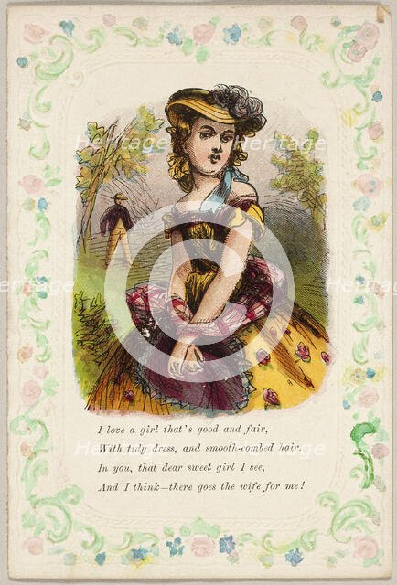 I Love a Girl that's Good and Fair (valentine), 1860/69. Creator: Unknown.
