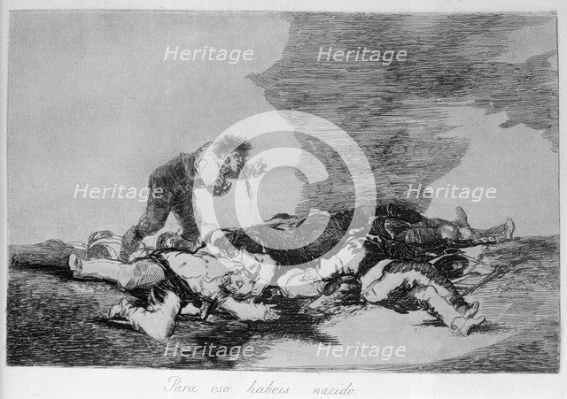 The Disasters of War, a series of etchings by Francisco de Goya (1746-1828), plate 12: 'Para eso …