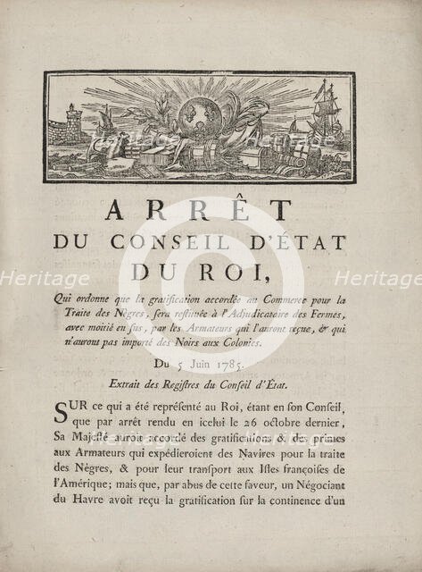 Arrest du conseil d'état du roi, qui ordonne que la gratification accordée au commerce..., 1785. Creator: Unknown.