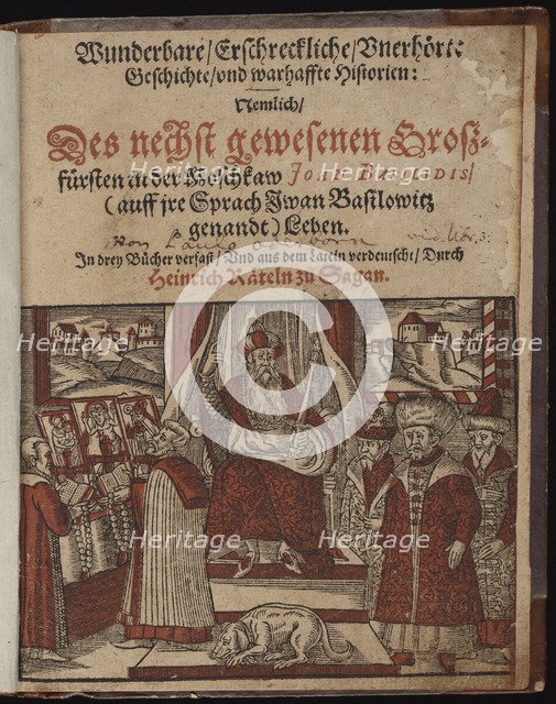 Wunderbare, erschreckliche, unerhörte Geschichte Geschichte (Title page) Ivan the Terrible, 1588. Artist: Oderborn, Paul (ca 1555-1604)