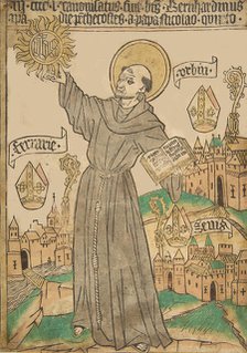 Saint Bernardino of Siena, ca. 1465., ca. 1465. Creator: Anon.