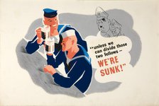 'Unless We Can Divide Those Two Fellows, We're Sunk!', World War II poster, c1940-c1945. Creator: Unknown.