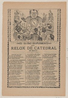 Broadsheet relating to the new clock installed in the cathedral in Mexico City in June 190..., 1905. Creator: José Guadalupe Posada.