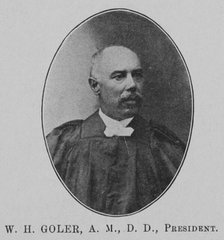 Pioneers in Livingstone College work; Rev. Wm. H. Goler, A.M., D.D., President, 1903. Creator: Unknown.