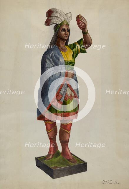 Cigar Store Pocahontas, c. 1939. Creator: Mary E Humes.