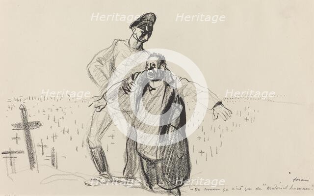 En somme ça n'est que du "matériel humain.", c. 1914/1919. Creator: Jean Louis Forain.