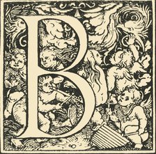 'B - An Alphabet by Hans Weiditz', c1520-1521, (1908).  Creator: Hans Weiditz.