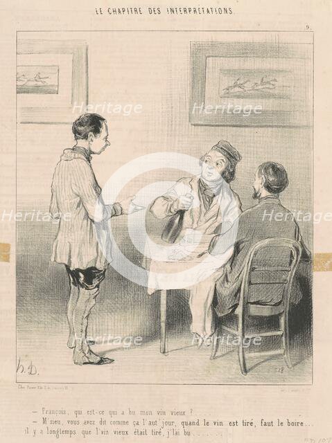François, qui est-ce qui a bu mon vin ..., 19th century. Creator: Honore Daumier.