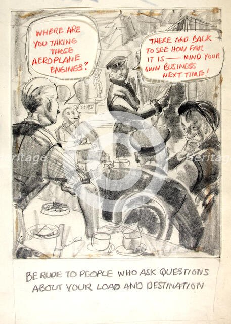 Be rude to people who ask questions about your load and...,  WWII poster, between 1939 and 1946. Creators: Central Office of Information, Unknown.