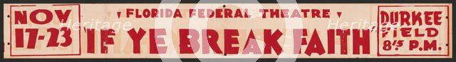 If Ye Break Faith, Jacksonville, Florida, [193-]. Creator: Unknown.