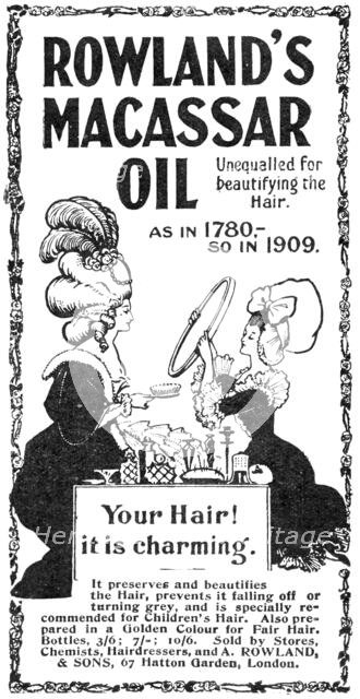 Rowland's Macassar Oil, unequalled for beautifying the hair, 1909. Creator: Unknown.