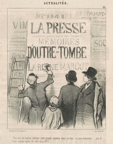 T'as tort de vouloir afficher cette cette grande annonce ..., 19th century. Creator: Honore Daumier.