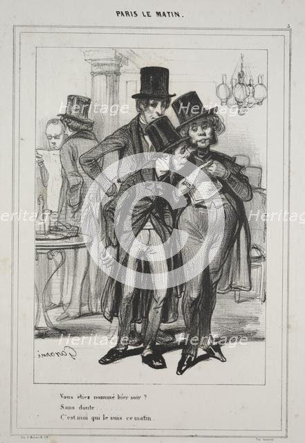 "Vous étiez nommé hier soir?...," from the series Paris Le Matin, 1839. Creator: Paul Gavarni (French, 1804-1866).