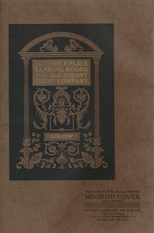 'The Temple Place Banking Rooms of the Old Colony Trust Company - Moorish Cover', 1909. Creator: Unknown.
