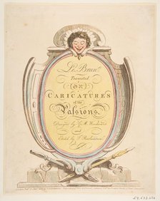 Title Page: Le Brun Travested, or Caricatures of the Passions, January 21, 1800. Creator: Thomas Rowlandson.