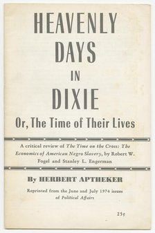 'Heavenly Days in Dixie: Or, the Time of Their Lives' by Herbert Aptheke, 1974. Creator: Unknown.