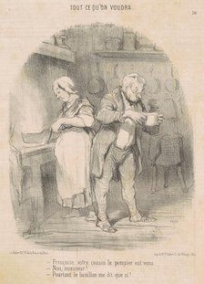 Francois, votre cousin le pompier est venu ..., 19th century. Creator: Honore Daumier.
