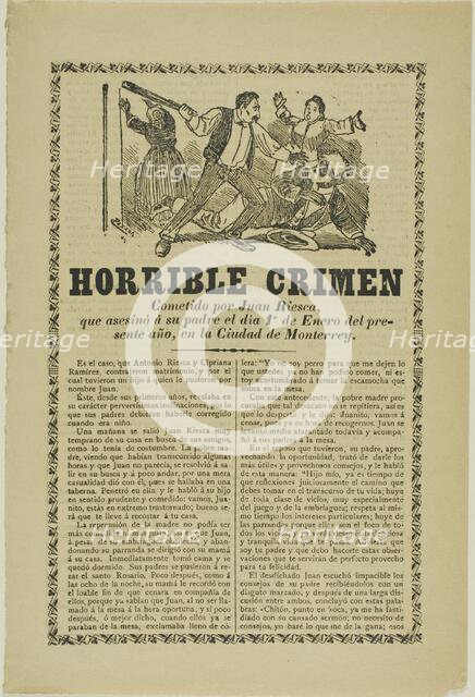 Horrible Crime Committed by Juan Riesca, n.d. Creator: José Guadalupe Posada.