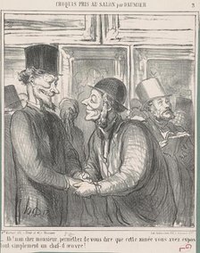 Ah! Mon cher monsieur, permettez de ..., 19th century. Creator: Honore Daumier.