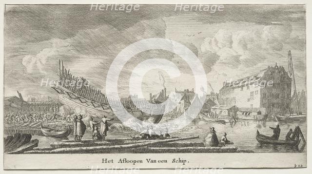 Ships of Amsterdam: Launching a Ship. Creator: Reinier Nooms (Dutch, c. 1623-1667).