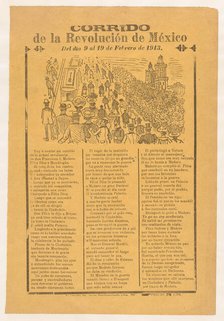 Broadsheet with corrida relating to the Mexican Revolution for the days 9-19 February 1913..., 1913. Creator: José Guadalupe Posada.