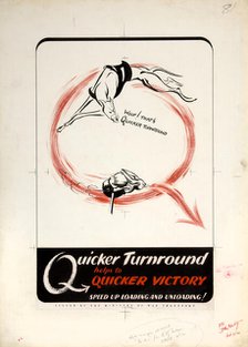 'Quicker turnround helps to quicker victory. Speed up,,,', WWII poster, between 1939 and 1946. Creators: Central Office of Information, Unknown.