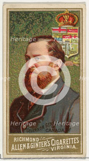 Governor General of Canada, from World's Sovereigns series (N34) for Allen & Ginter Cigare..., 1889. Creator: Allen & Ginter.