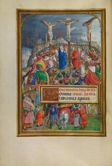 The Crucifixion; Spinola Hours, about 1510-1520. Creator: Master of James IV of Scotland.