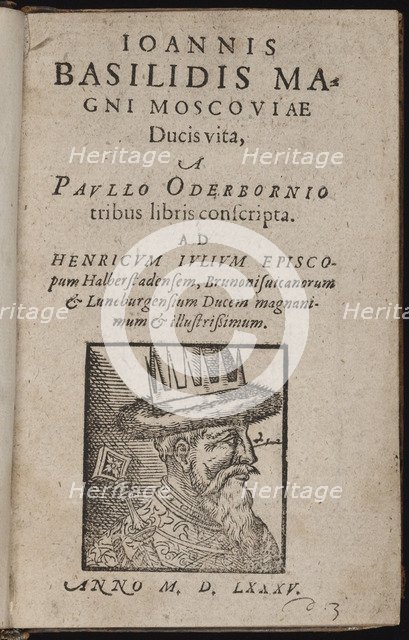 Ioannis Basilidis Magni Moscoviae Ducis Vita (Title page) Ivan the Terrible, 1585. Artist: Oderborn, Paul (ca 1555-1604)