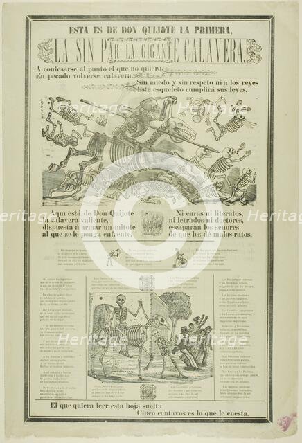 This is Don Quixote's, the First, the Matchless, the Giant Calavera, n.d. Creator: José Guadalupe Posada.