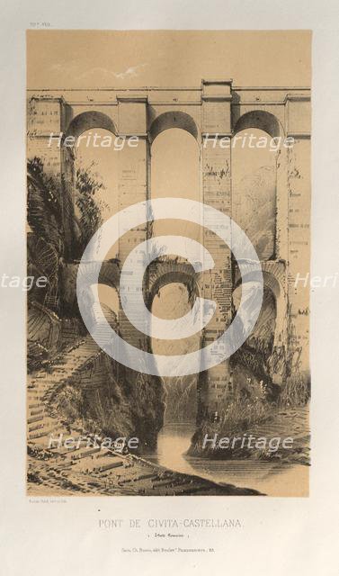 ...Pl. 50, Pont De Civita-Castellana (Etats Romains), 1860. Creator: Victor Petit (French, 1817-1874).