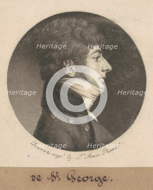 de St. George, 1800. Creator: Charles Balthazar Julien Févret de Saint-Mémin.