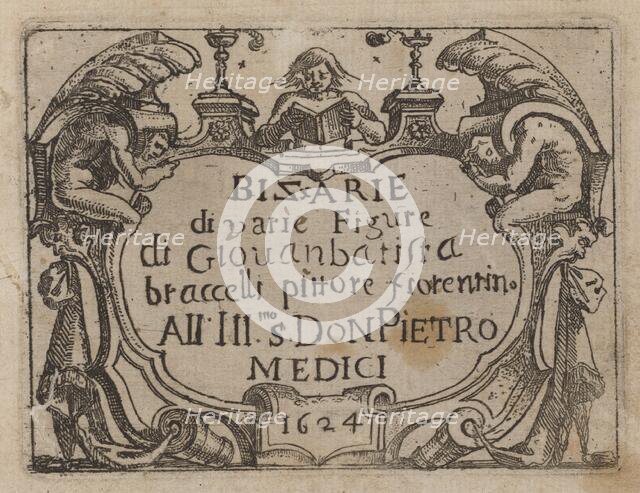 Title Page for "Bizzarie di varie Figure", 1624. Creator: Giovanni Battista Bracelli.