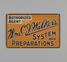 Sign for authorized agent of Mme. C.J. Walker's, ca. 1930. Creator: Unknown.
