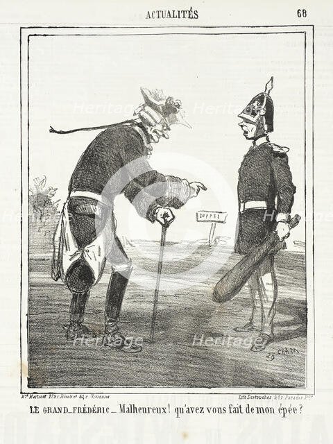 Le Grand Frédéric: Malheureux! qu'avez vous fait de mon épée?, 1864. Creator: Cham.