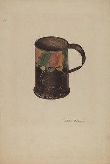 Tin Mug, c. 1940. Creator: Lucille Manson.