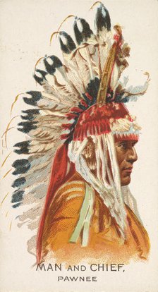 Man and Chief, Pawnee, from the American Indian Chiefs series (N2) for Allen & Ginter Ciga..., 1888. Creator: Allen & Ginter.