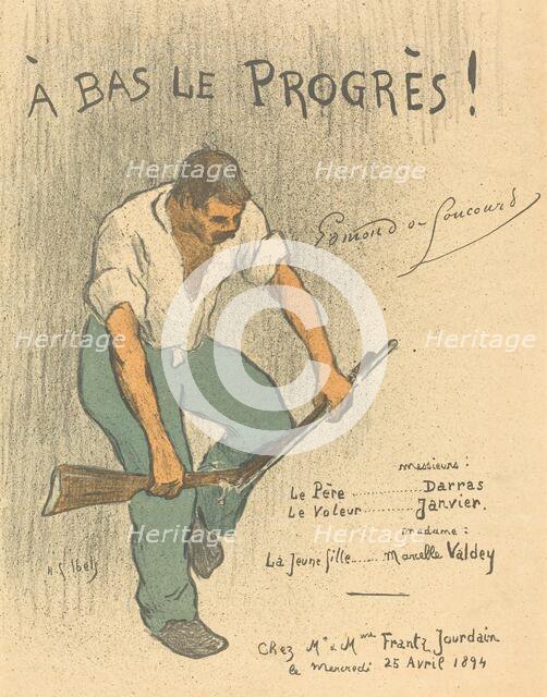 A Bas Le Progrès!, 1894. Creator: Henri-Gabriel Ibels.