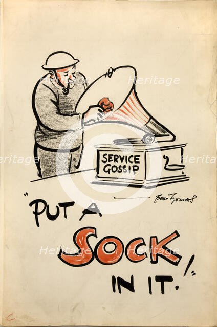 'Put a sock in it!', World War II poster, 1939-1946. Creators: Central Office of Information, Bert Thomas.