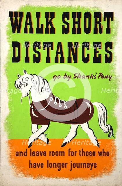 'Walk short distances. Go by Shanks' Pony and leave room for...', WWII poster, between 1939 and 1946 Creators: Central Office of Information, Jan Le Witt, George Him.