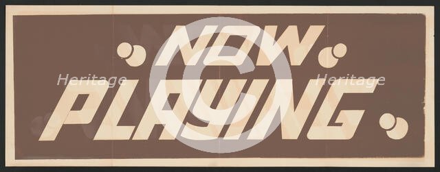 Now Playing, [193-]. Creator: Unknown.